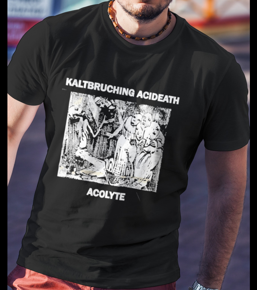 Kaltbruching Acideath Acolyte T-Shirt