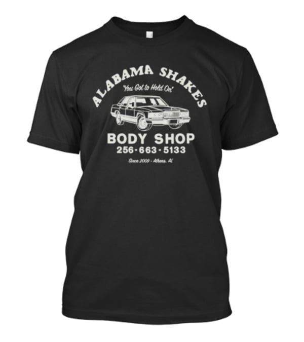 Alabama Shakes Body Shop Vintage Auto Repair You Oughta Fix Ol' Since 2020 Athens AL T-Shirt