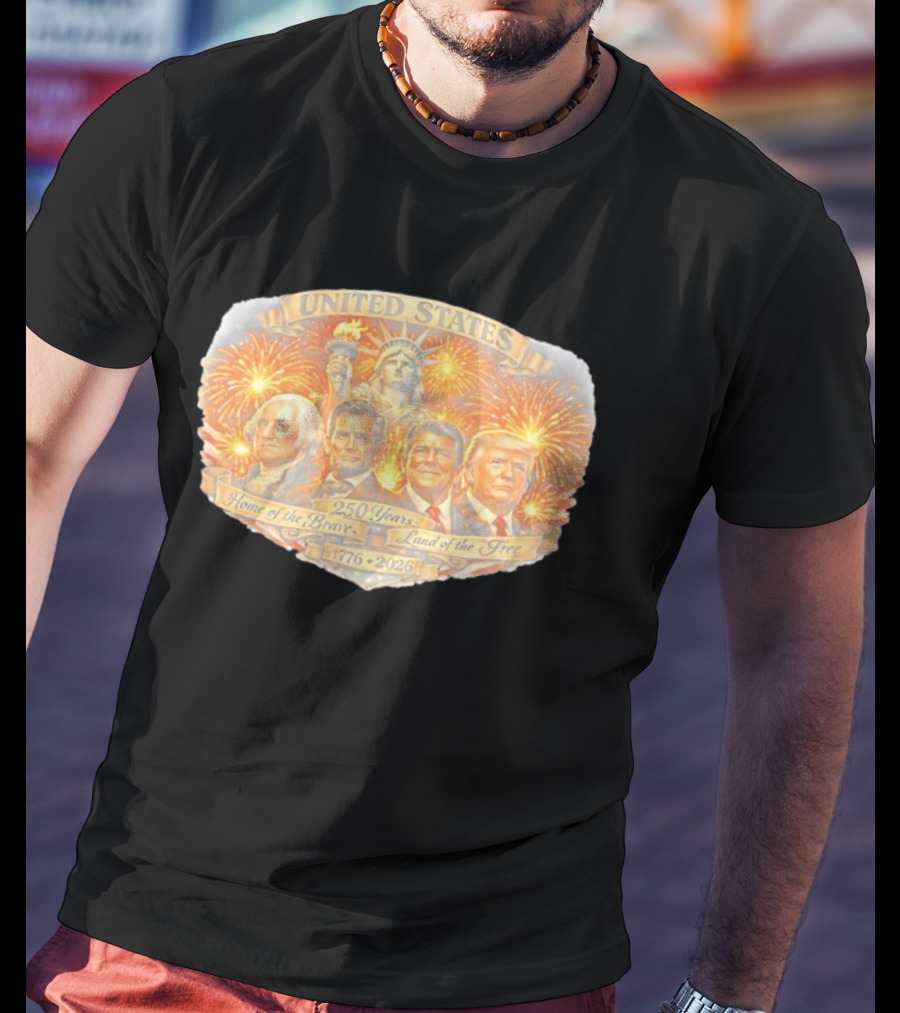 United States 250 Years 1776 2026 Home Of The Brave Land Of The Free Statue Of Liberty Fireworks Presidents T-Shirt