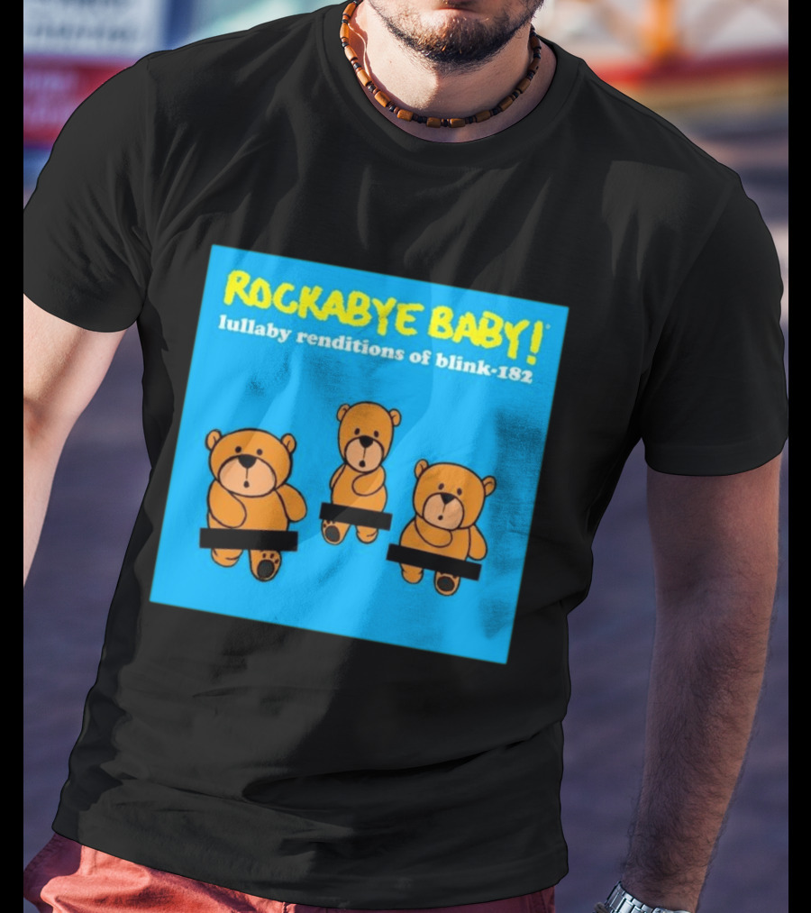 Rockabye Baby Lullaby Renditions Blink 182 Teddy Bears T-Shirt