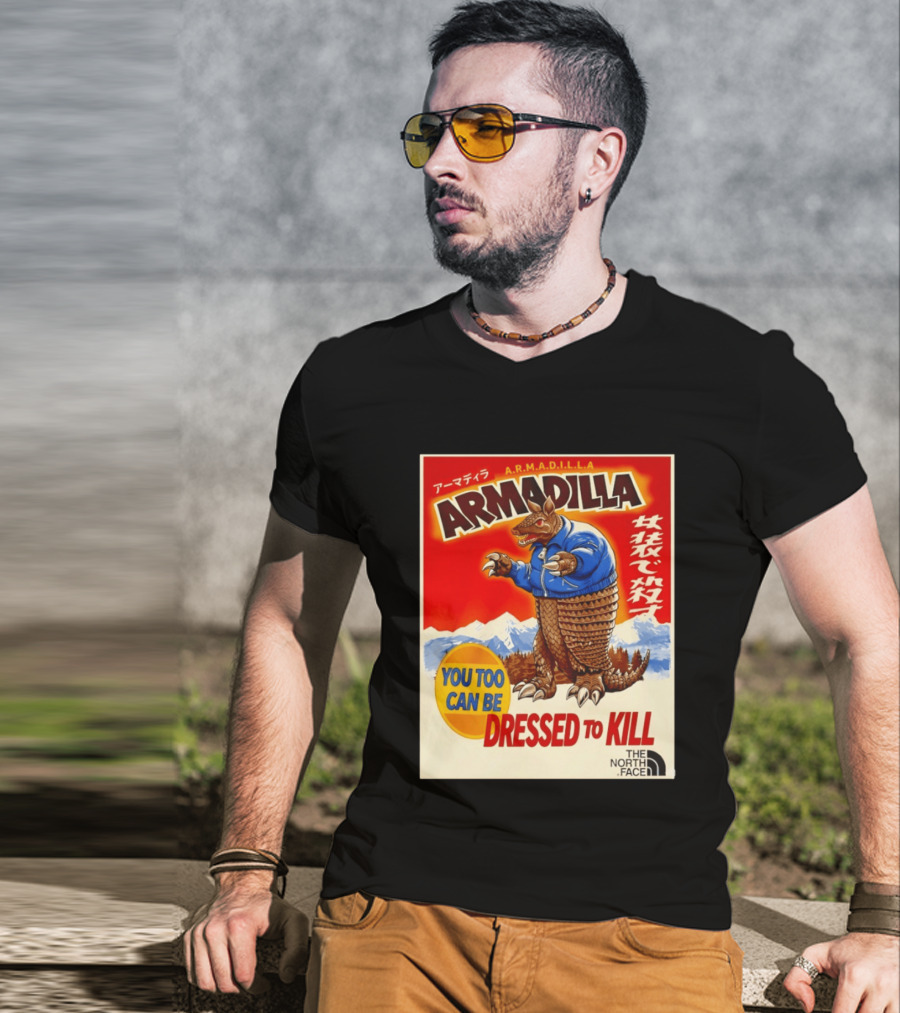 Armadillo A.R.M.A.D.I.L.L.A. You Too Can Be Dressed To Kill The North Face T-Shirt
