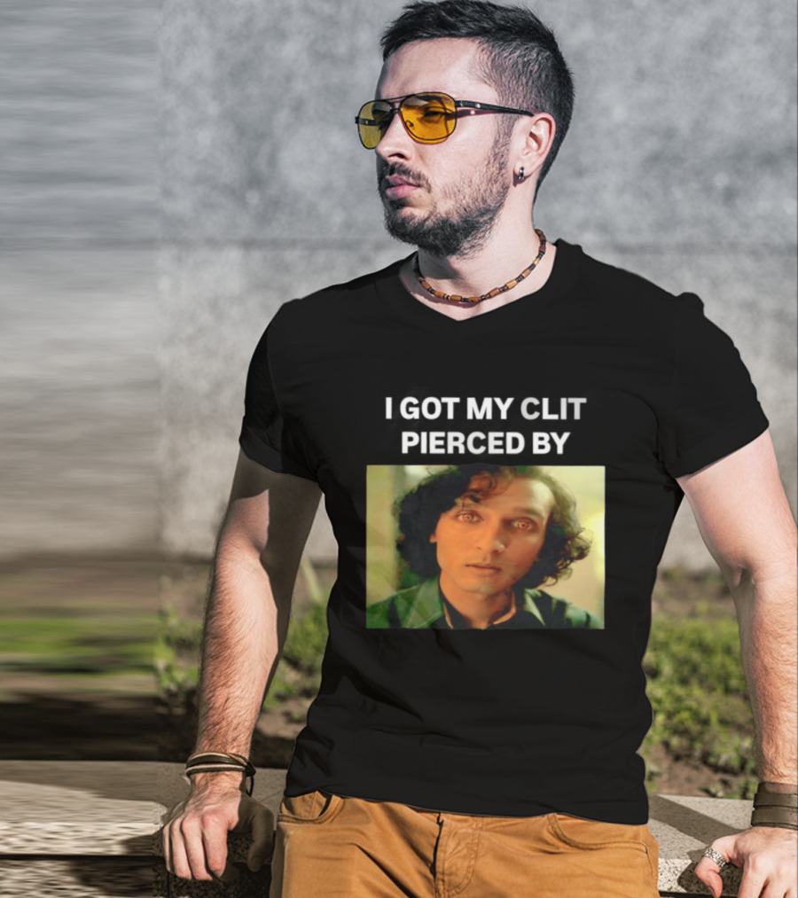 I Got My Clit Pierced By Armand T-Shirt