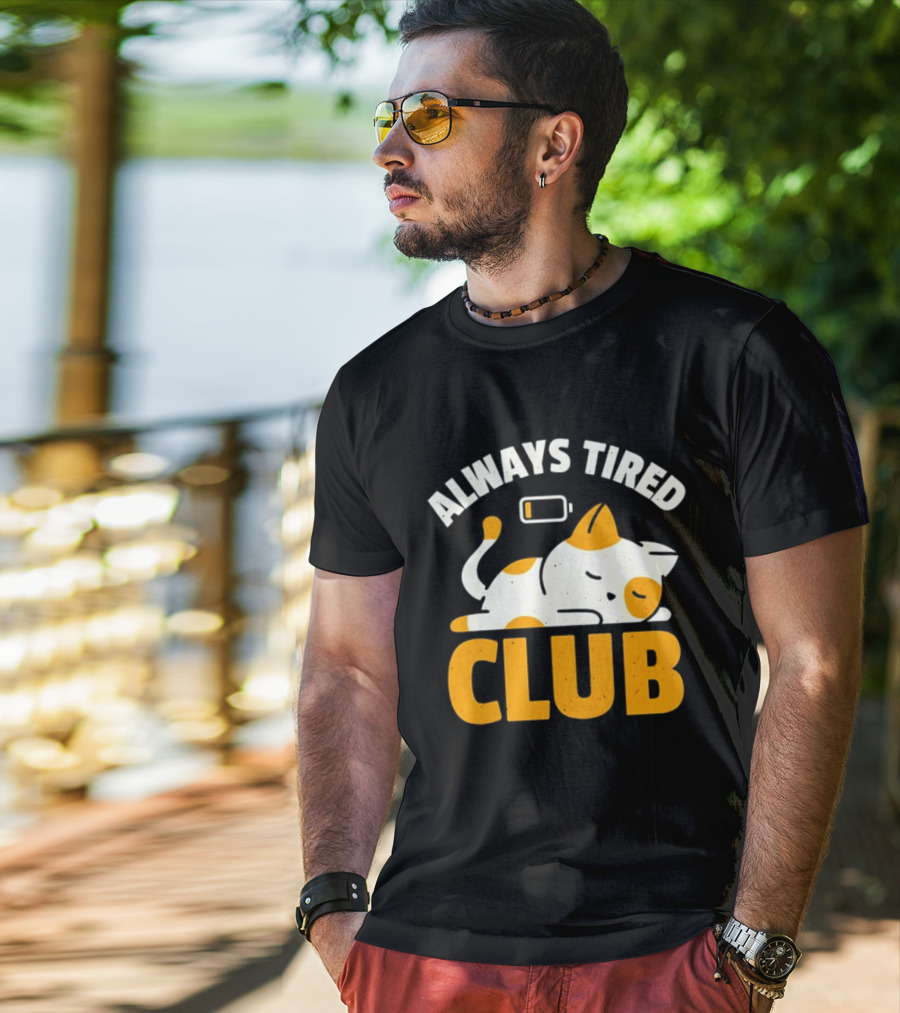 Always Tired Club Cat Out Of Battery T-Shirt