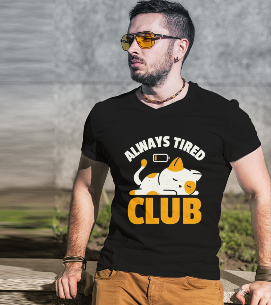 Always Tired Club Cat Out Of Battery T-Shirt
