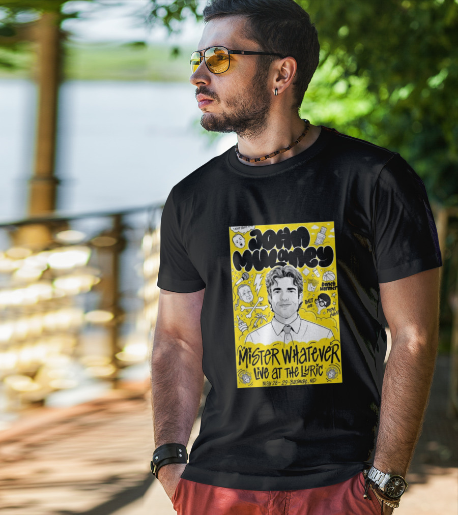 John Mulaney Mister Whatever Live At The Lyric Baltimore MD May 28 29 2026 T-Shirt