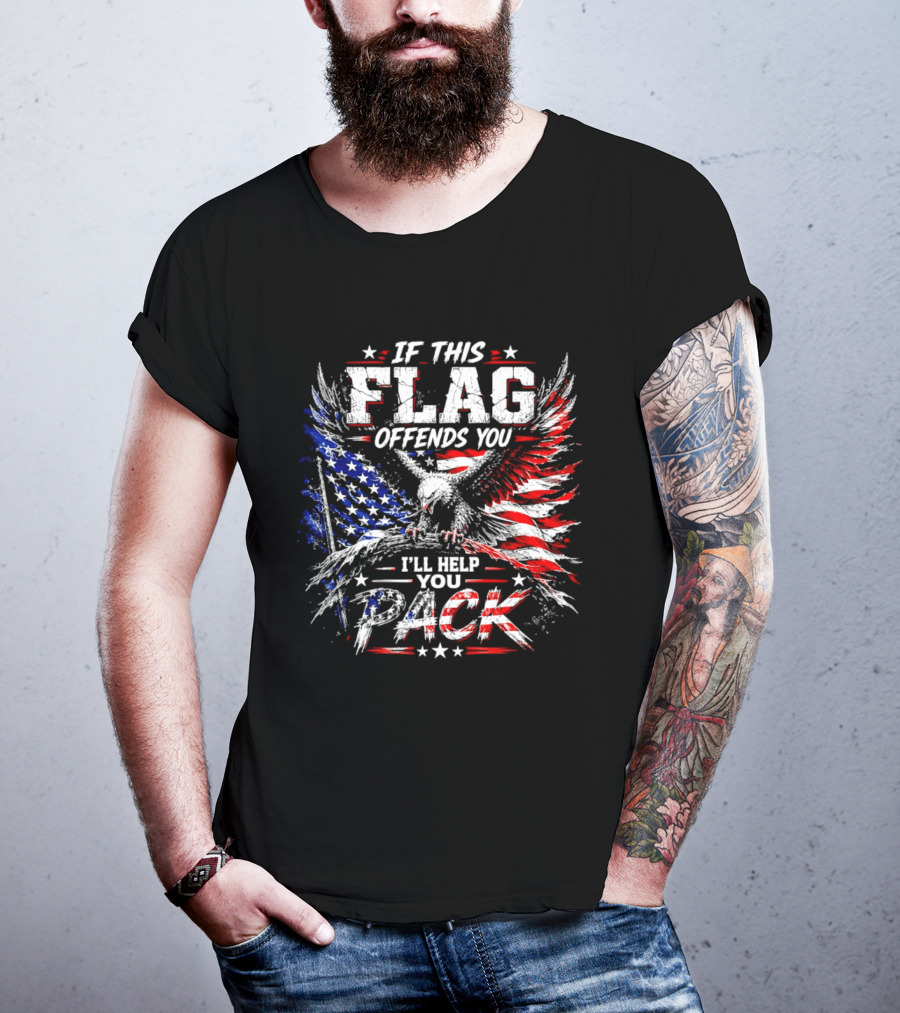 If This Flag Offends You I'll Help You Pack Eagle And American Flag T-Shirt