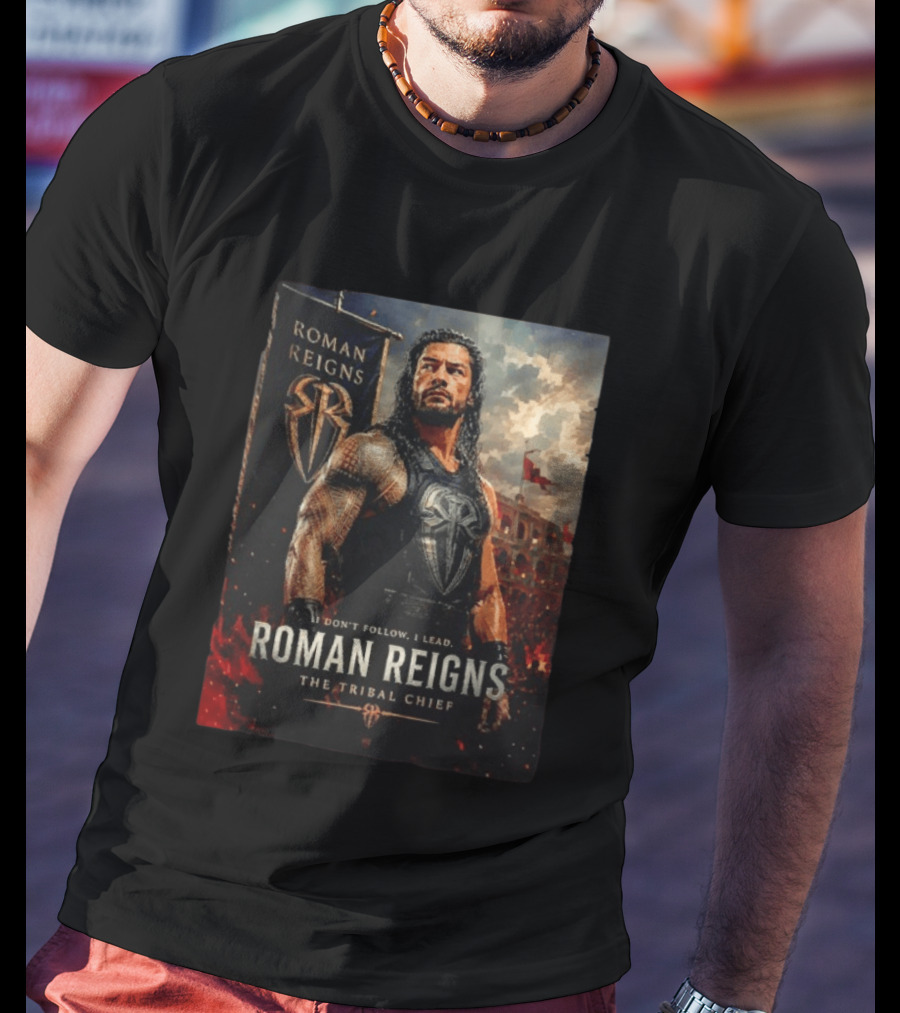Roman Reigns Don't Follow I Lead The Tribal Chief T-Shirt