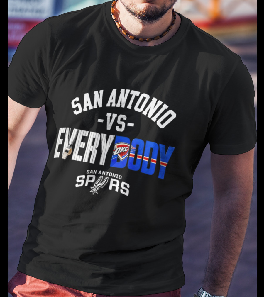 San Antonio Spurs Versus Everybody Oklahoma City Thunder NBA Basketball Rivalry T-Shirt