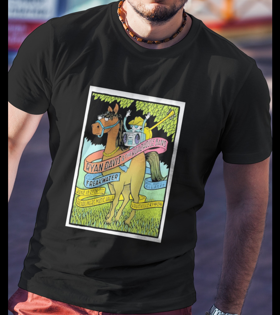 Ryan Davis And The Roadhouse Band Freakwater Opener June 18 2026 Headliners Music Hall Louisville KY Real Music All Ages T-Shirt