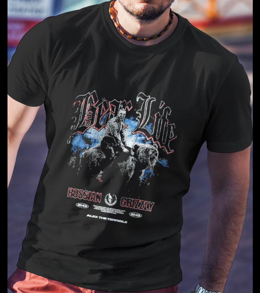 Bear Life Russian Grizzly Alex The Terrible Slaughter To Prevail T-Shirt