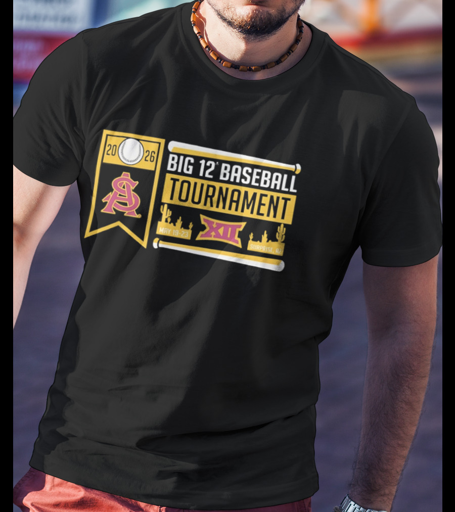 Arizona State Sun Devils Big 12 Baseball Tournament 2026 May 19 23 Surprise AZ T-Shirt