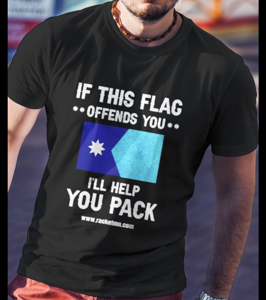 If This Flag Offends You I'll Help You Pack Seven Point Star Blue Flag T-Shirt