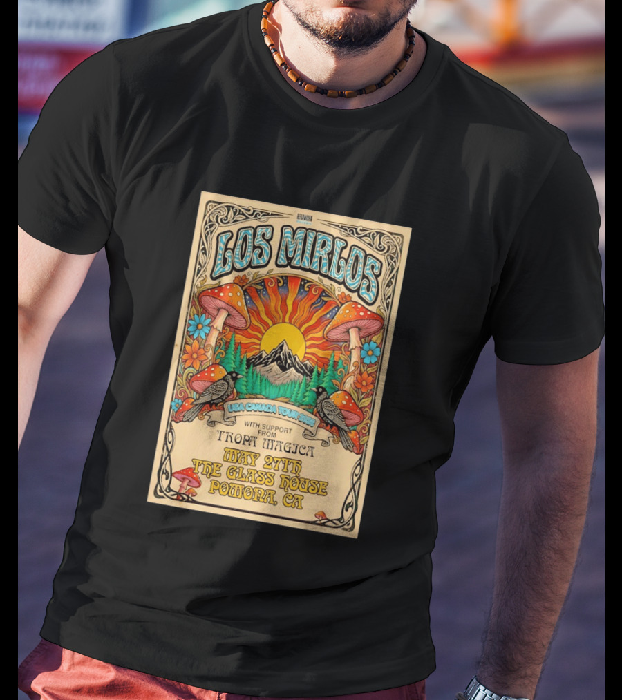 Los Mirlos USA Canada Tour 2026 May 27th The Glass House Pomona CA Tropa Magica T-Shirt