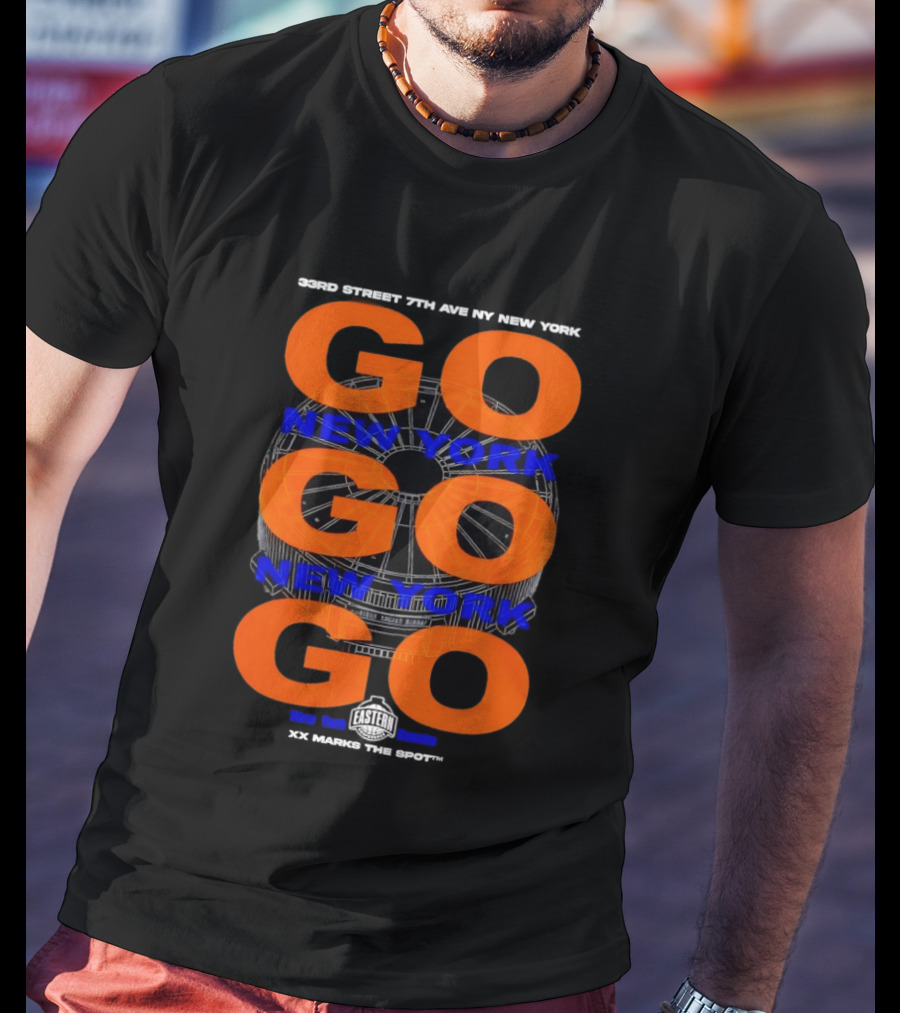 New York Go Go Go Knicks 33rd Street 7th Ave Eastern Conference Madison Square Garden T-Shirt