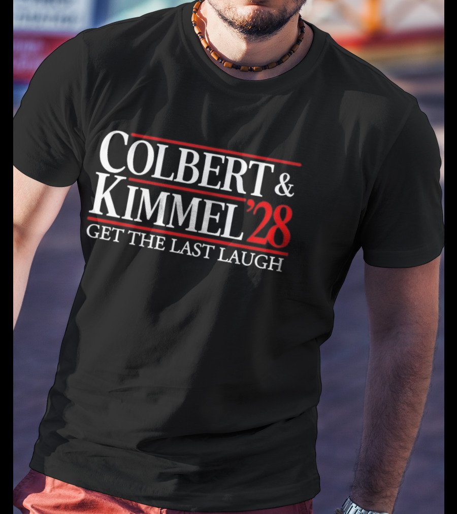 Colbert Kimmel 2028 Get The Last Laugh T-Shirt