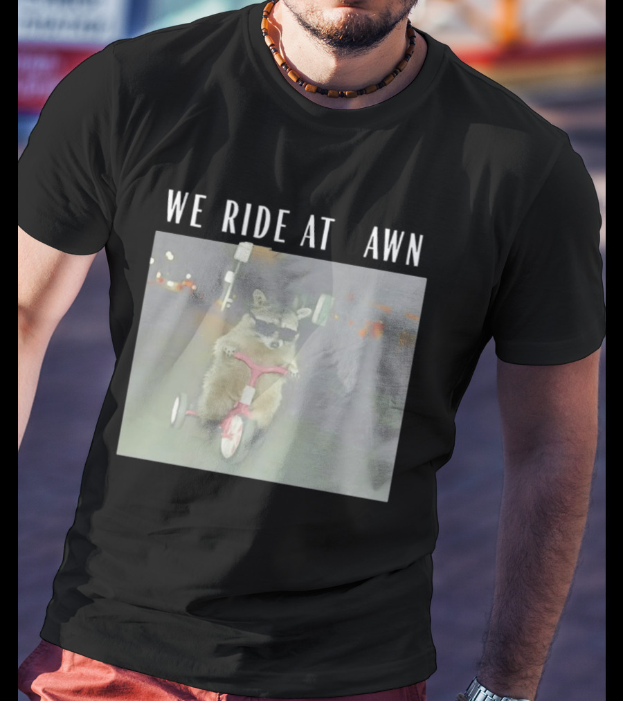 We Ride At Dawn Raccoon Tiny Tough Tricycle T-Shirt