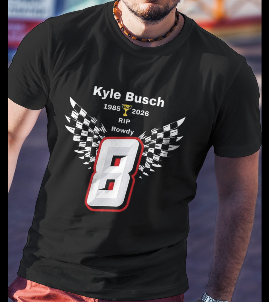Kyle Busch RIP Rowdy 8 1985 2026 Checkered Trophy T-Shirt