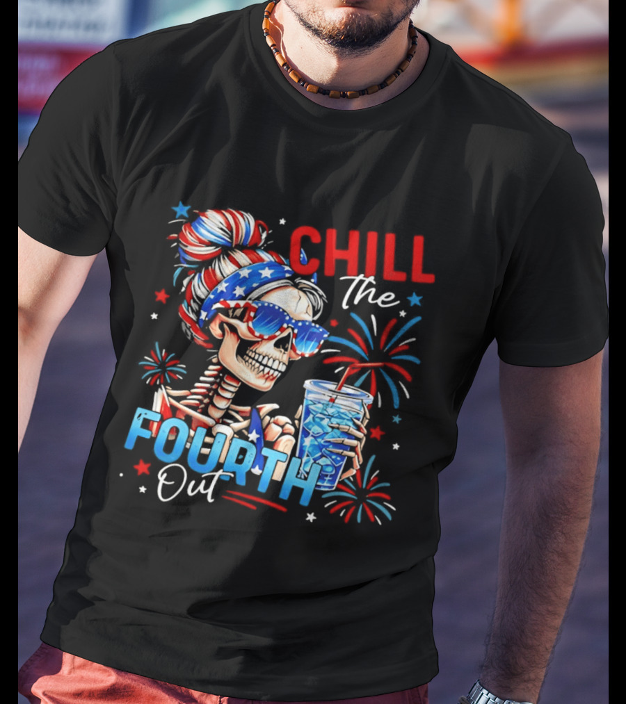 Patriot Skeleton Chill The Fourth Out Firework Celebration T-Shirt