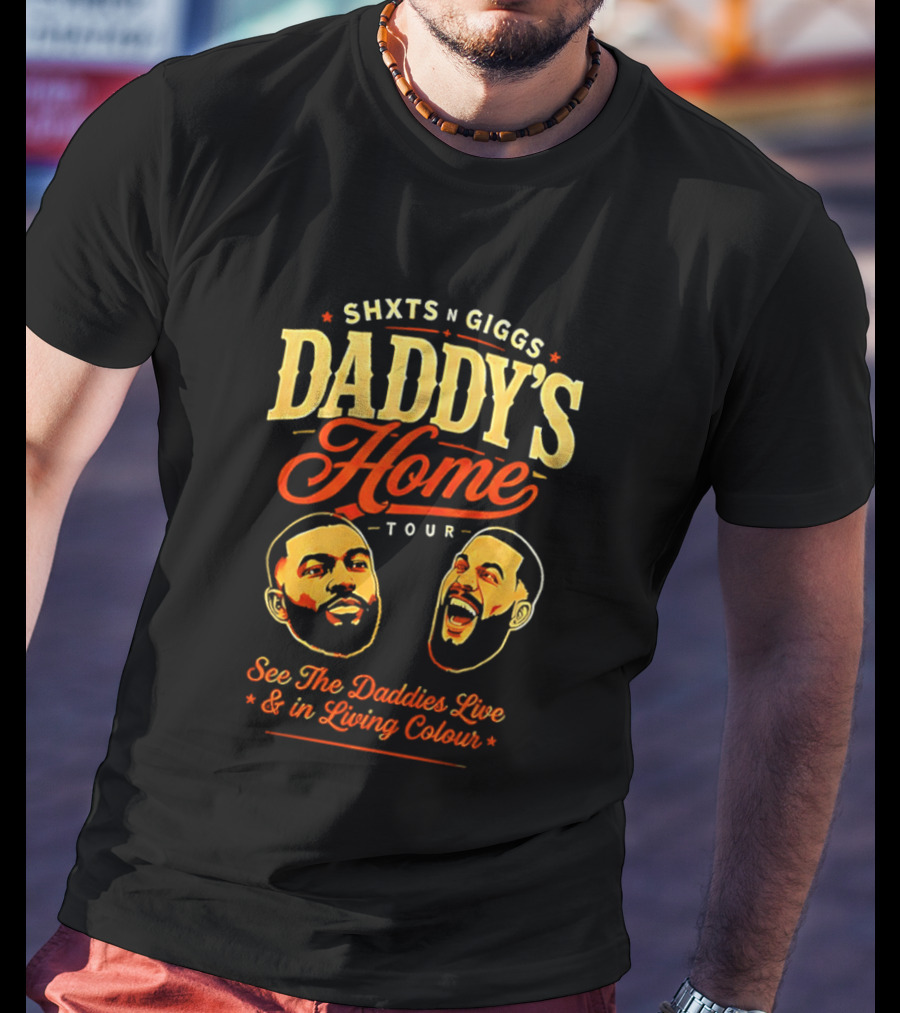 ShxtsNGigs Daddy's Home Tour 2026 See The Daddies Live And In Living Colour T-Shirt