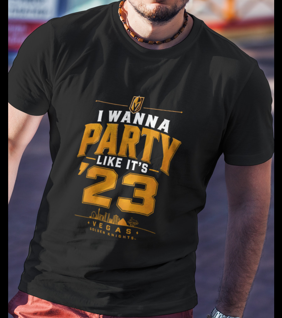 Vegas Golden Knights I Wanna Party Like It's 23 Celebration T-Shirt