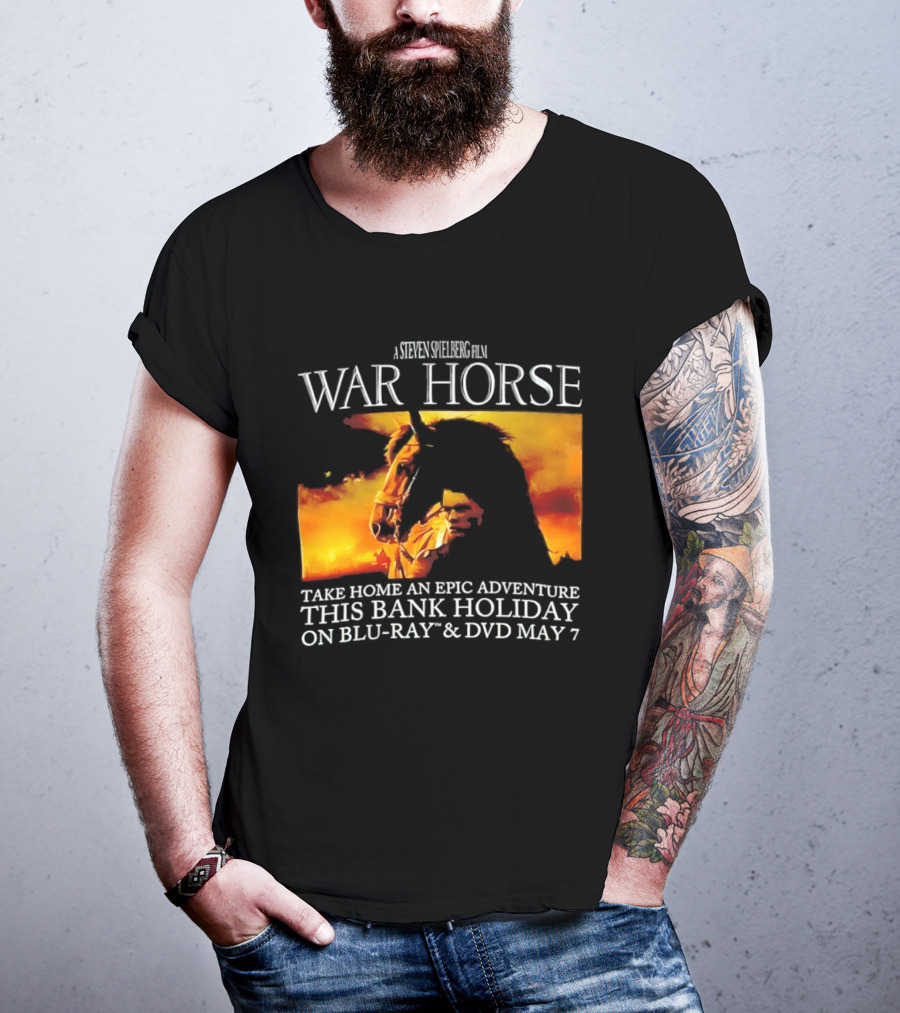 A Steven Spielberg Film War Horse Take Home An Epic Adventure This Bank Holiday On Blu Ray & DVD May 7 T-Shirt