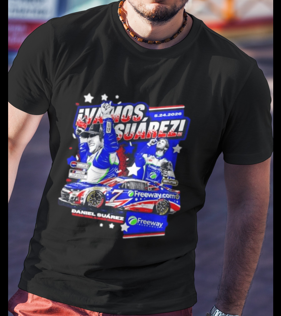 ¡Vamos Suárez! 5.24.2026 Freeway.com Freeway Insurance Daniel Suárez Racing Victory Celebration T-Shirt