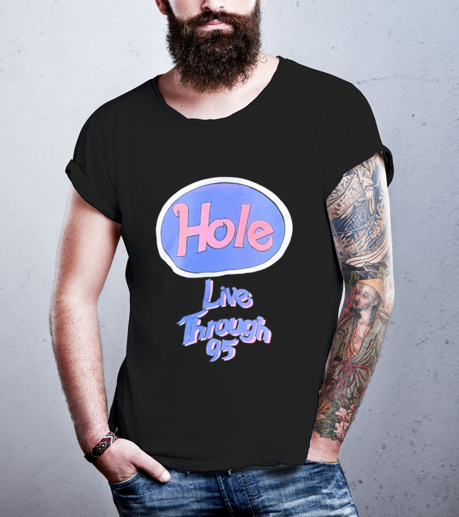 Hole Live Through 95 Tour Concert 90s Grunge Fashion T-Shirt