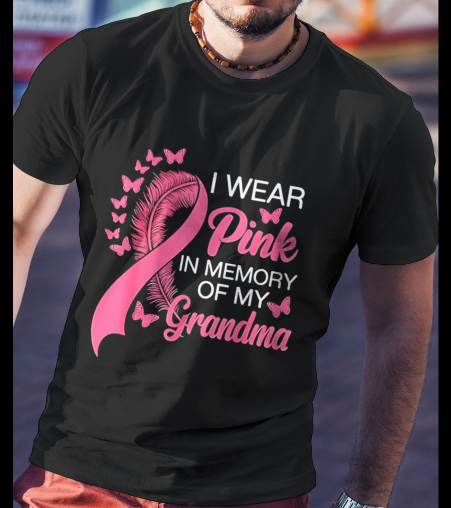 Breast Cancer Awareness I Wear Pink In Memory Of My Grandma Pink Ribbon With Butterflies T-Shirt