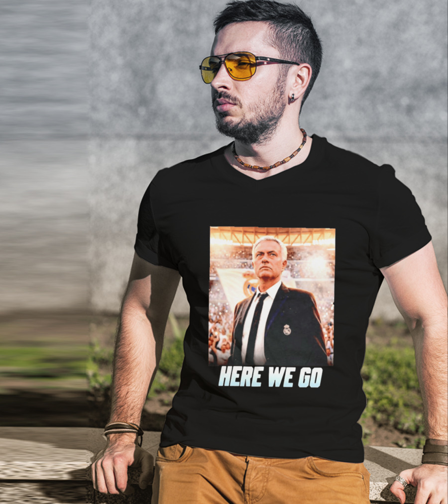 José Mourinho Return To Real Madrid Here We Go T-Shirt