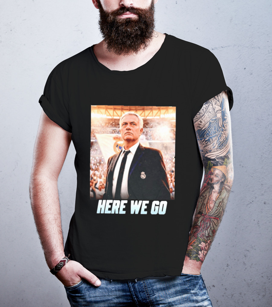 José Mourinho Return To Real Madrid Here We Go T-Shirt