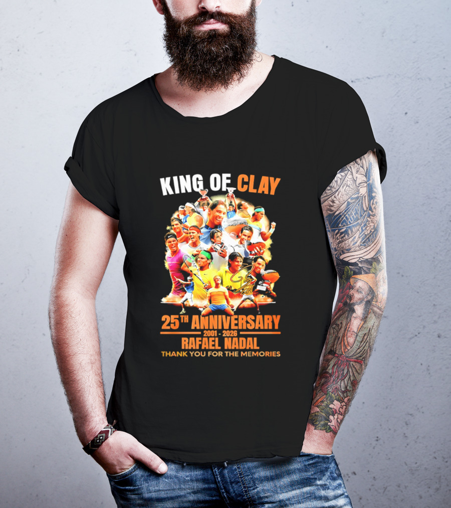 King Of Clay Rafael Nadal 25th Anniversary 1998 2023 Thank You For The Memories T-Shirt