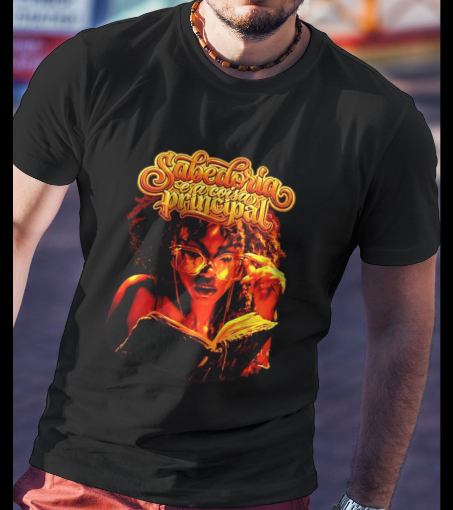 Sabedoria é A Coisa Principal T-Shirt