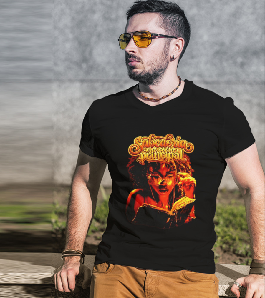 Sabedoria é A Coisa Principal T-Shirt