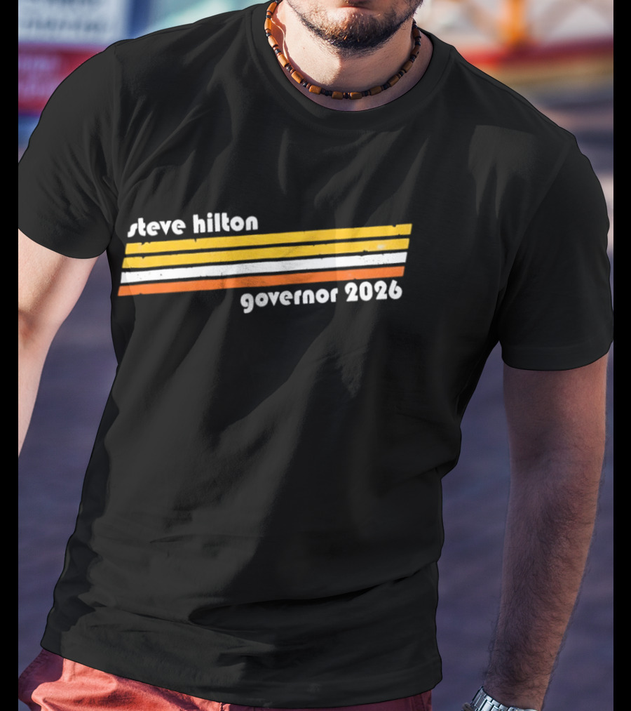Steve Hilton Governor 2026 Campaign Election Candidate Vote T-Shirt