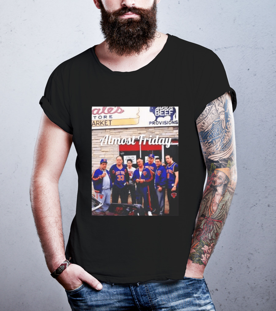 The Sopranos Tony Soprano Paulie Gualtieri New York Knicks Almost Friday Angus Beef Store Market T-Shirt