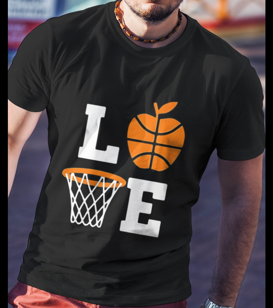 Love Apple Basketball Net Coach Teacher Player School Court Gameday T-Shirt