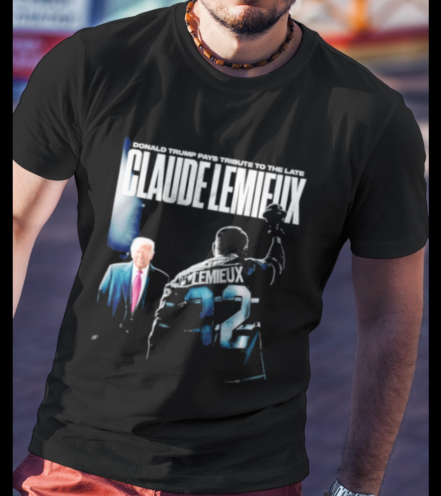 Claude Lemieux 22 Donald Trump Pays T-Shirt