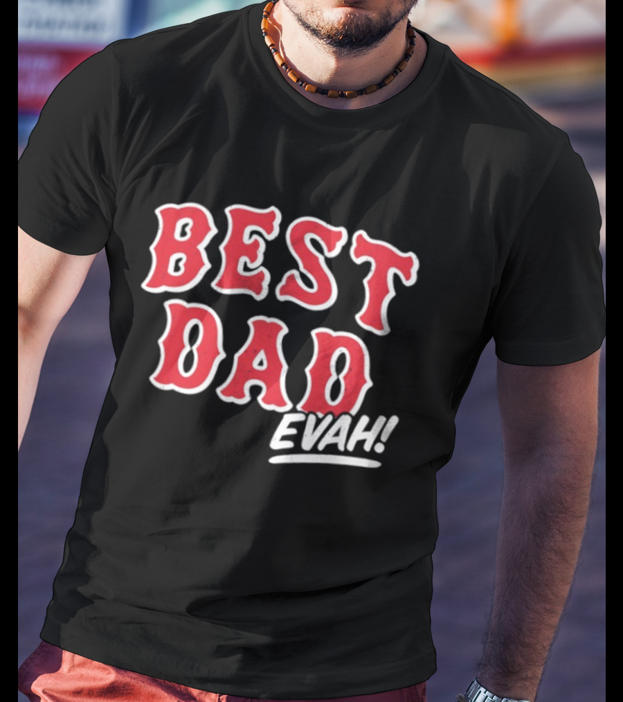 Best Dad Evah Baseball Home Team Fan T-Shirt