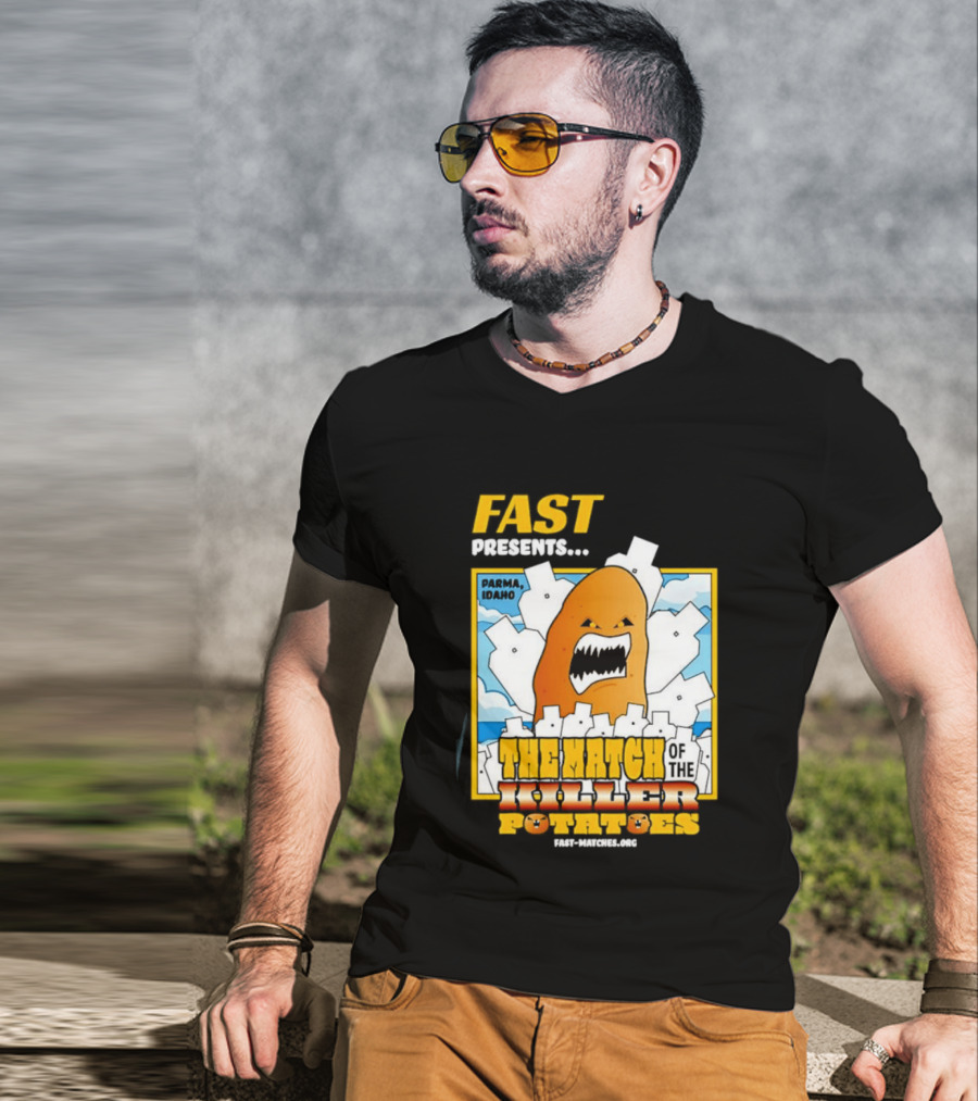 FAST Presents The Attack Of The Killer Potatoes T-Shirt
