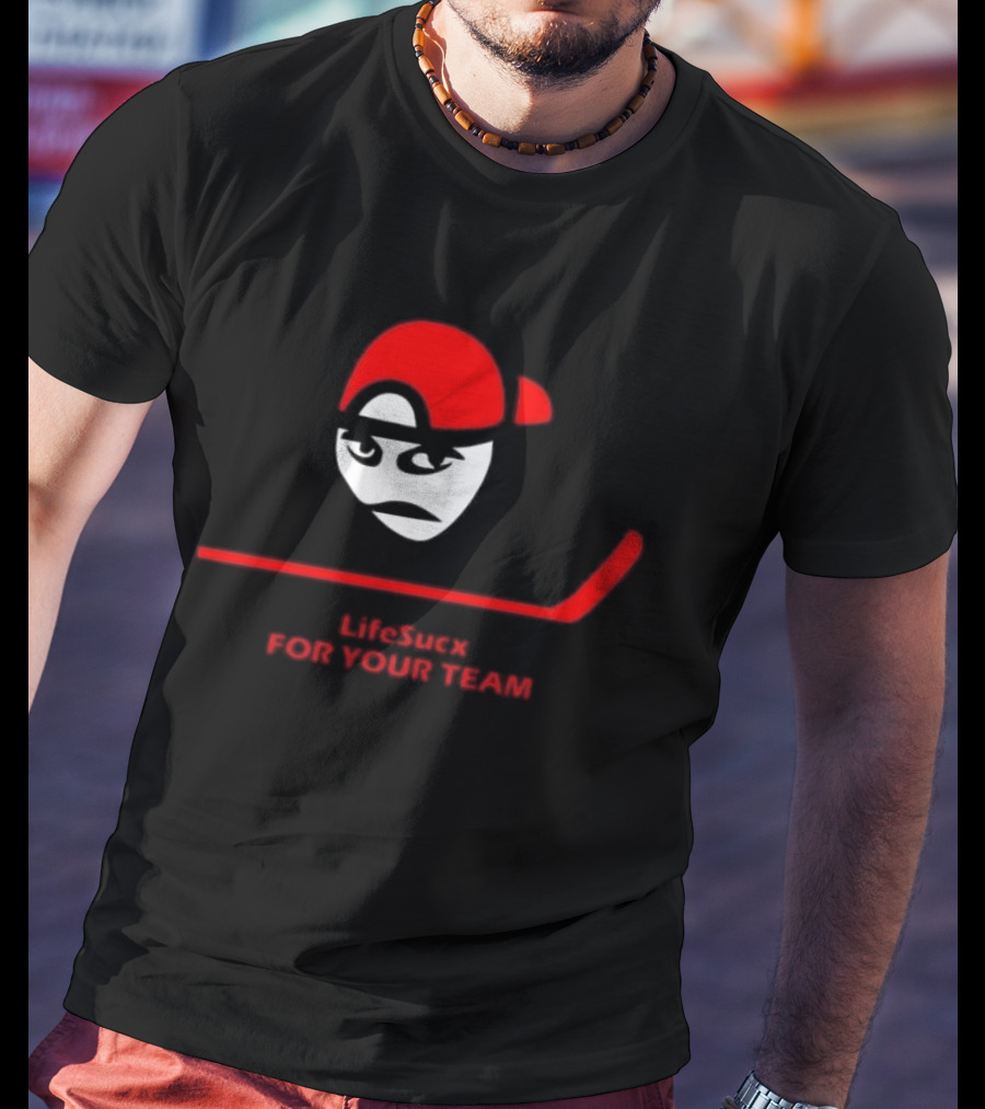 Carolina Hurricanes Lifesucx Hockey Theme For Your Team T-Shirt