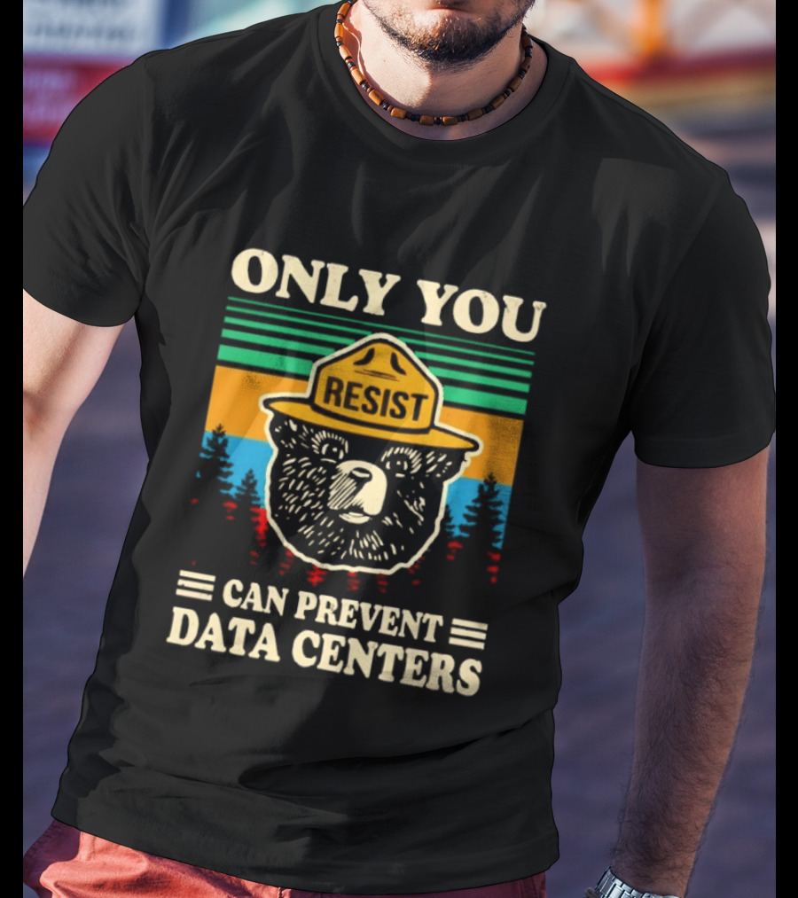 Only You Resist Bear Can Prevent Data Centers T-Shirt