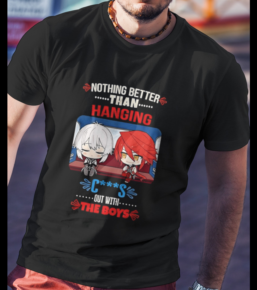 Nothing Better Than Hanging Out With The Boys Otto Apocalypse Kevin Kaslana Honkai Impact 3rd T-Shirt