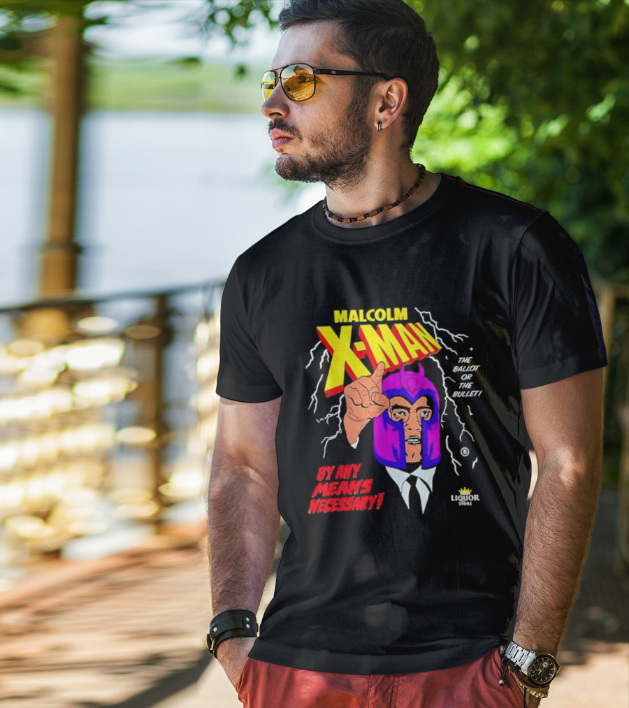 Malcolm X Man The Ballot Or The Bullet By Any Means Necessary Magneto X Men T-Shirt
