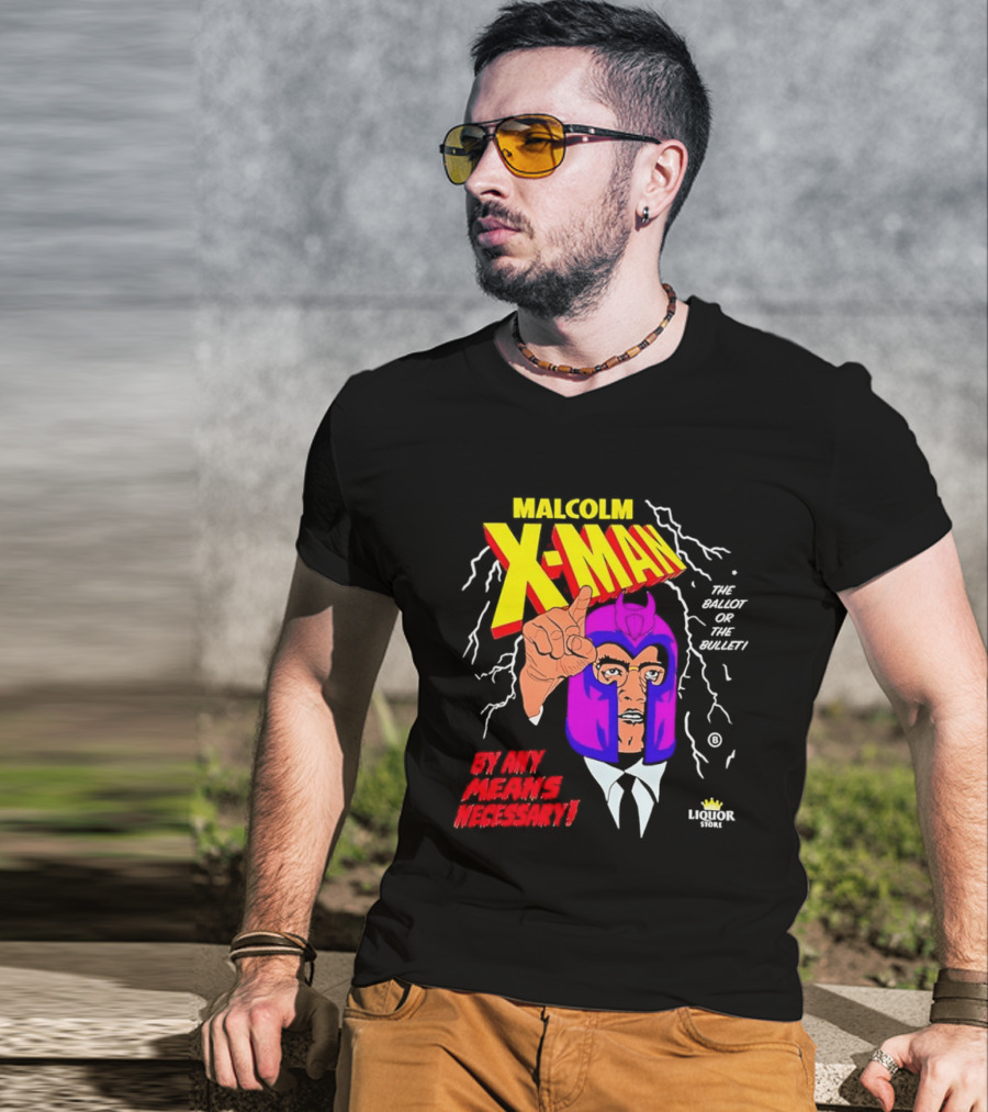 Malcolm X Man The Ballot Or The Bullet By Any Means Necessary Magneto X Men T-Shirt
