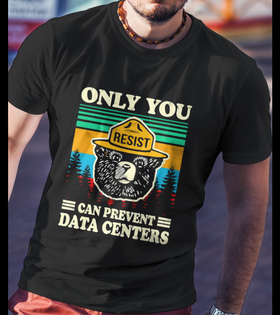 Only You Resist Bear Can Prevent Data Centers T-Shirt