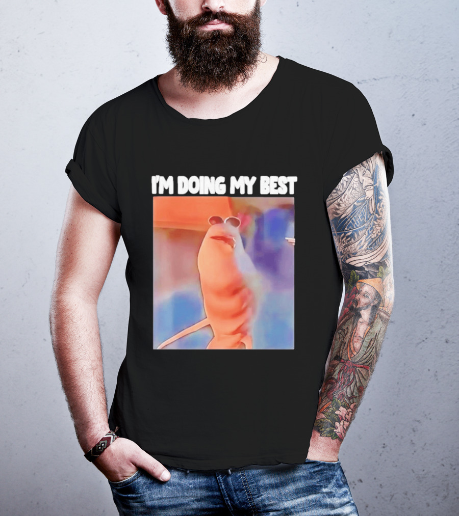 I'm Doing My Best Marcus The Worm Meme Sunglasses T-Shirt