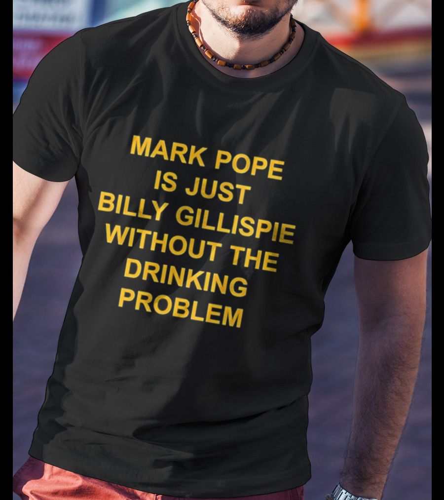 Mark Pope Versus Billy Gillispie No Drinking Problem T-Shirt