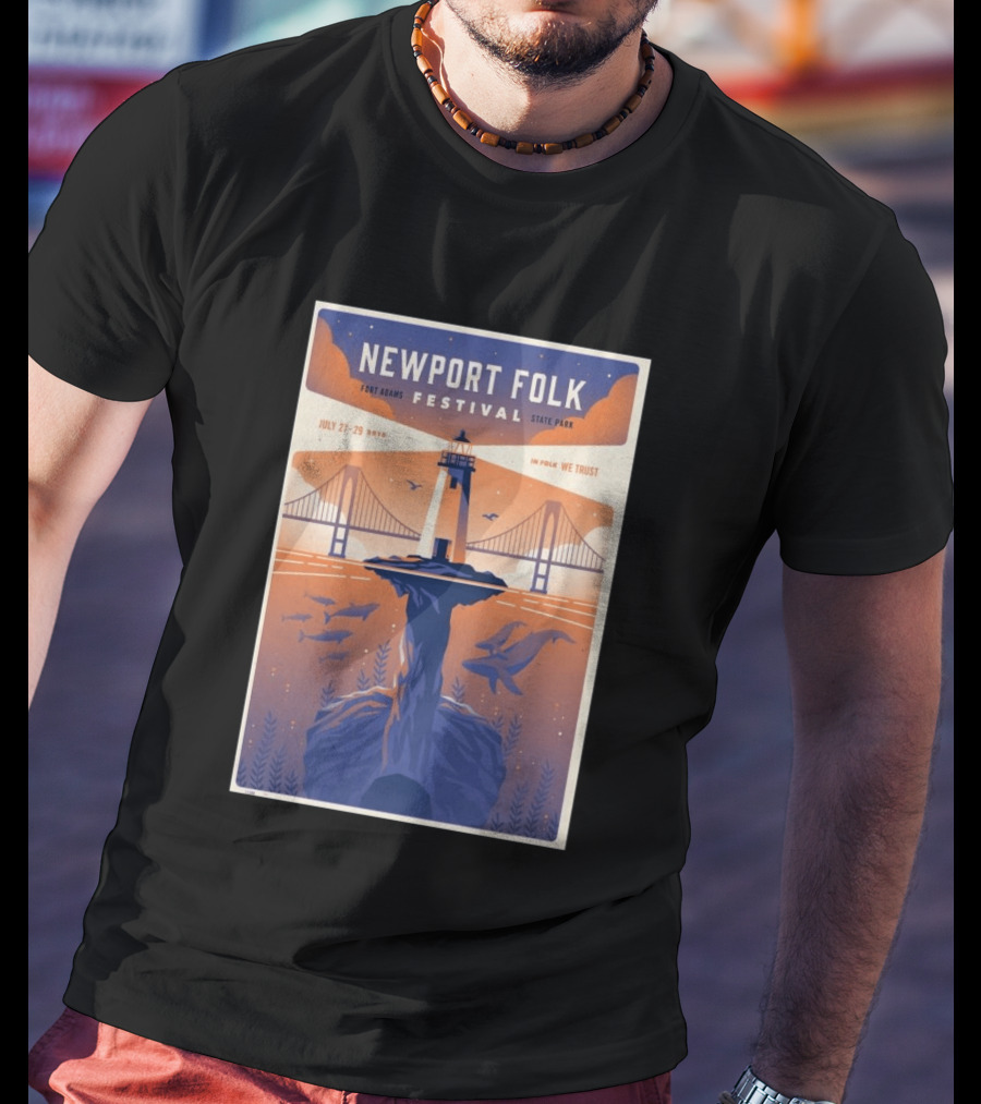 NEWPORT FOLK FESTIVAL Fort Adams State Park July 27 29 2018 In Folk We Trust T-Shirt