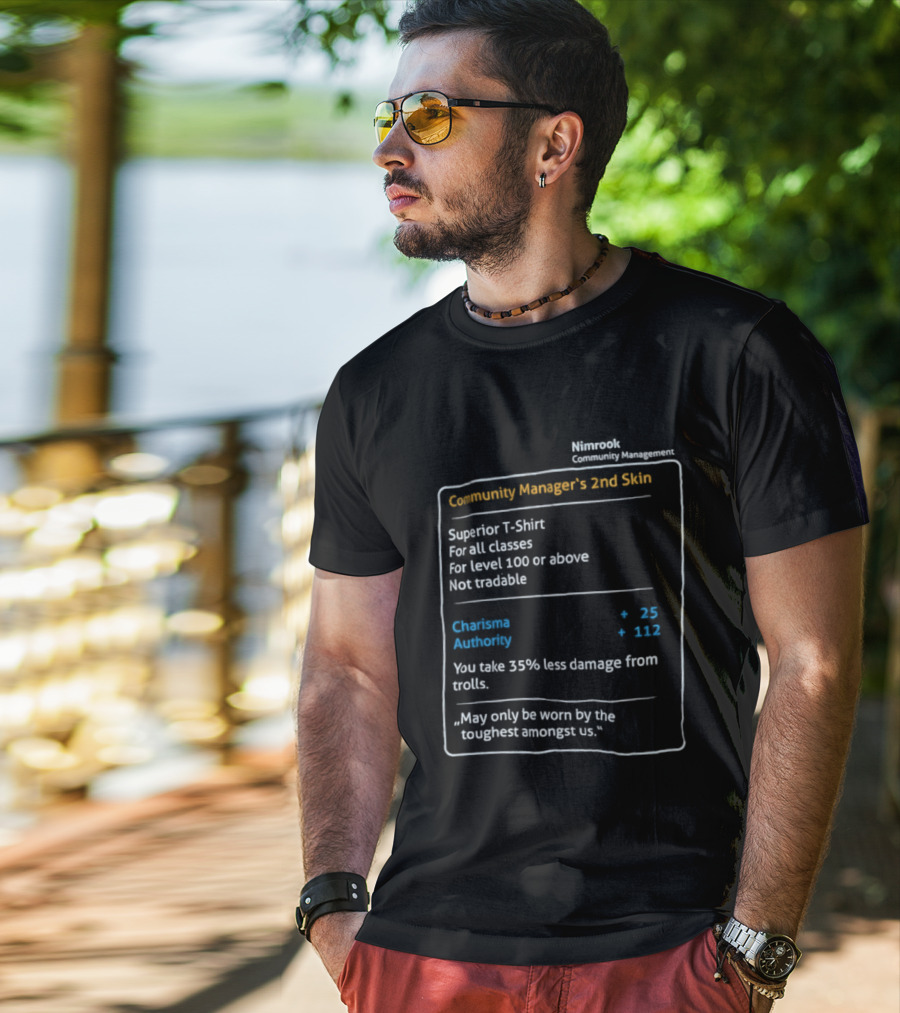 Nimrook Community Manager's 2nd Skin Superior Level 100 Charisma Authority Reduced Damage From Trolls T-Shirt