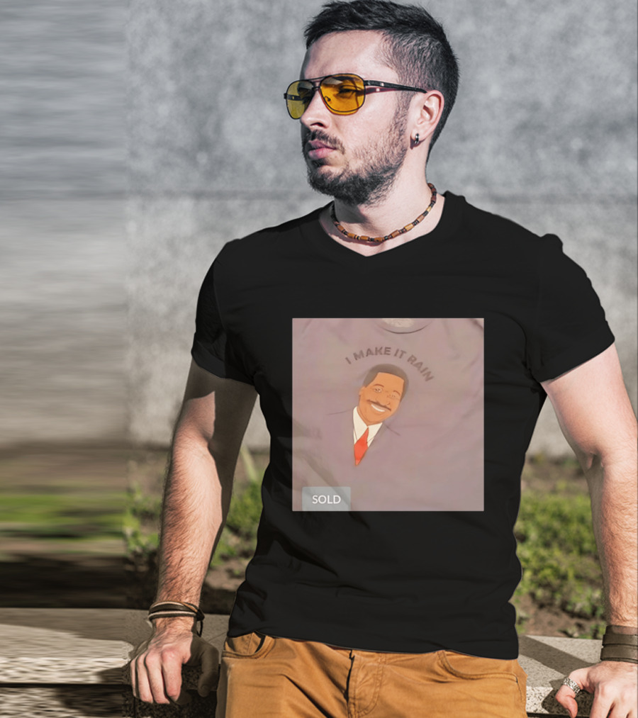 I Make It Rain Steve Pool T-Shirt